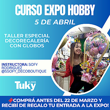 Expo Hobby La Rural 5 de Abril Taller Especial DecoRegalería con Globo - 1